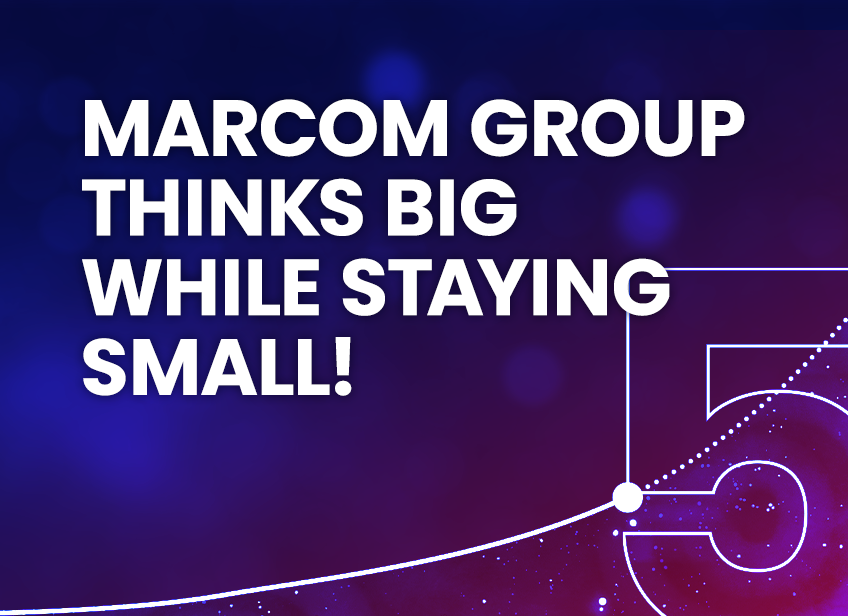 MarCom Group graphic featuring the text 'MarCom Group thinks big while staying small!' in bold white letters on a blue and red gradient space-like background with a glowing outline of the number 5.