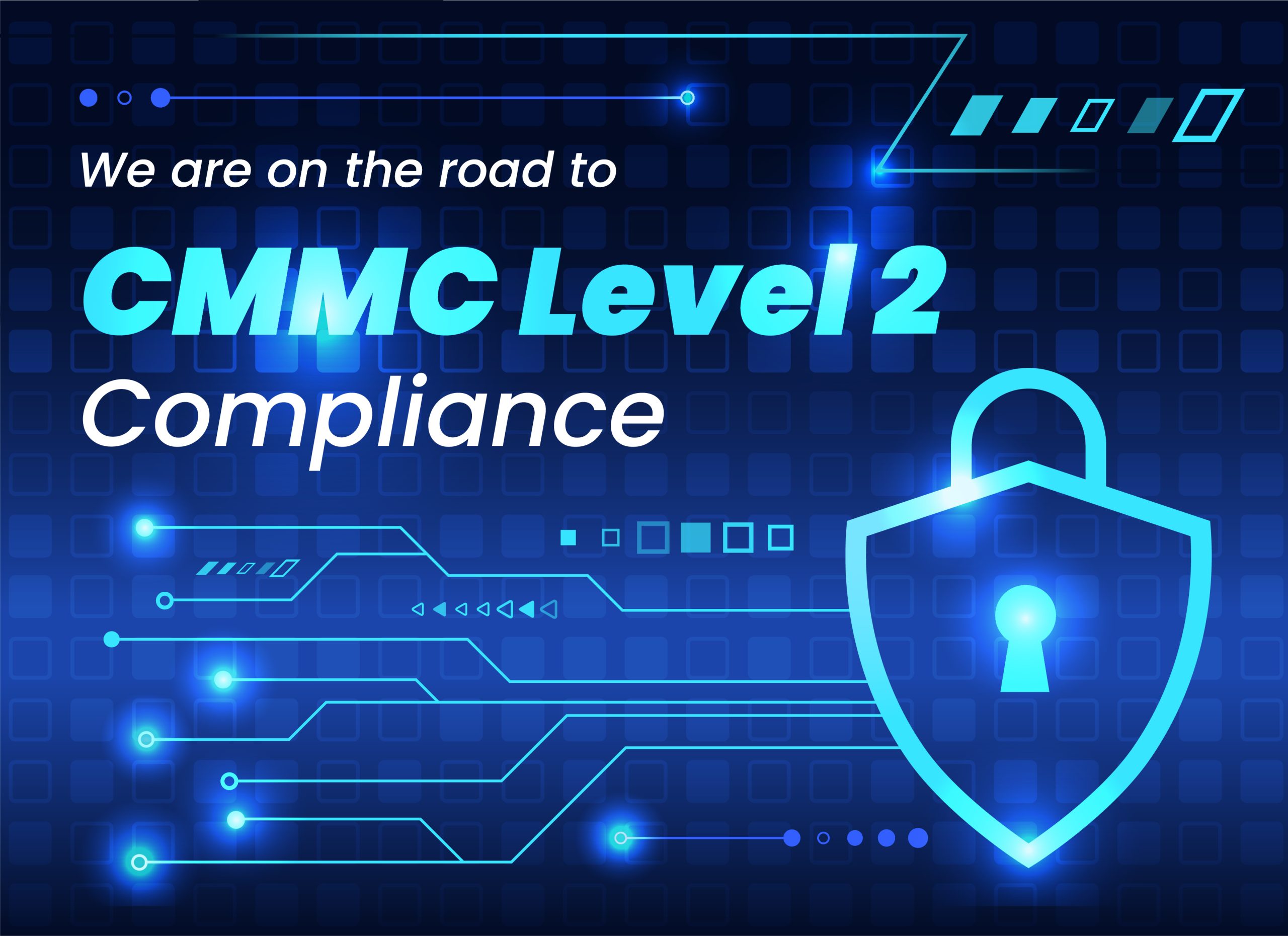Cybersecurity design: “CMMC Level 2 Compliance” with shield and glowing circuit lines.