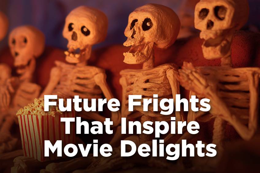 Four skeletons watching a movie with popcorn, text reads “Future Frights That Inspire Movie Delights.”