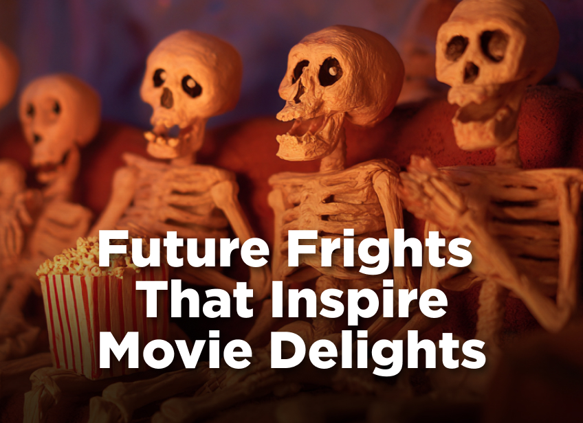 Four skeletons watching a movie with popcorn, text reads “Future Frights That Inspire Movie Delights.”