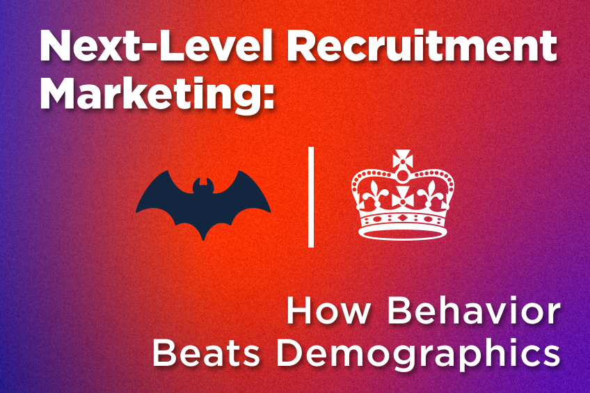 “Next-Level Recruitment Marketing: How Behavior Beats Demographics” featuring icons of a bat and a crown on a red-to-purple gradient background.
