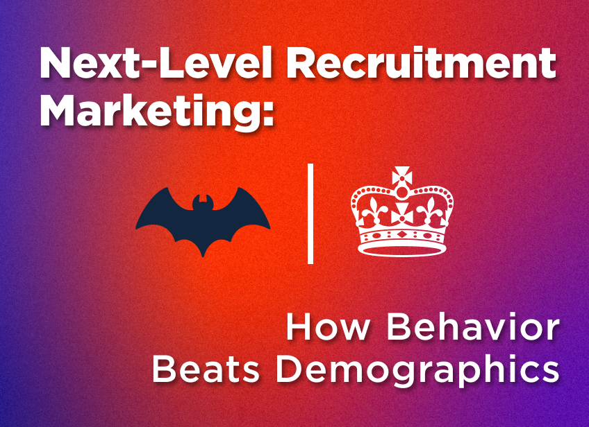 “Next-Level Recruitment Marketing: How Behavior Beats Demographics” featuring icons of a bat and a crown on a red-to-purple gradient background.